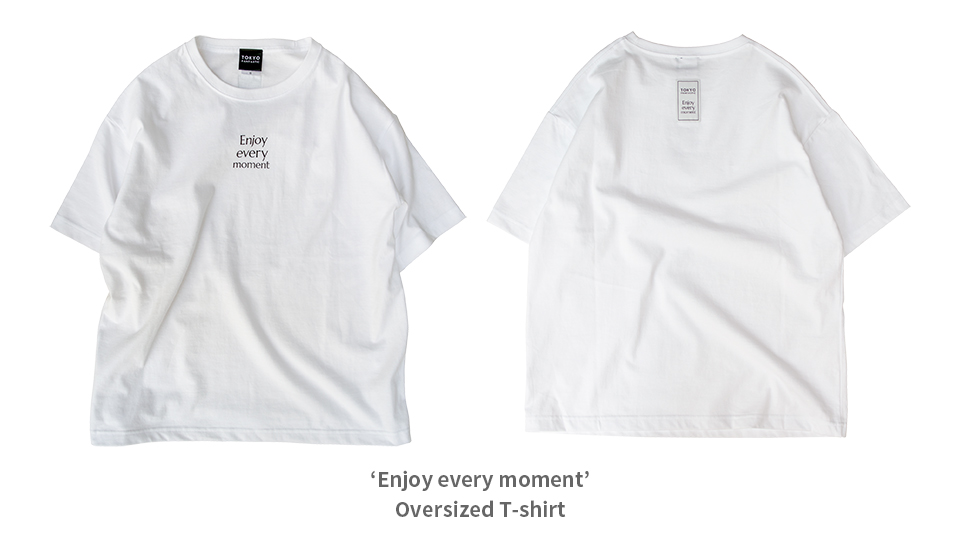 Enjoy every moment. T-shirt