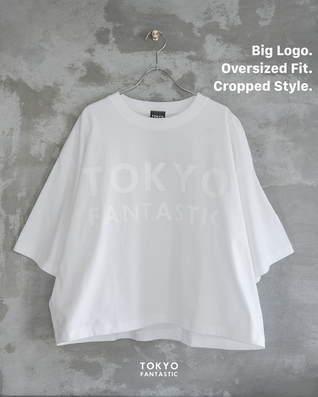 Big Logo.Oversized Fit.Cropped Style.TOKYO FANTASTIC New T-shirt